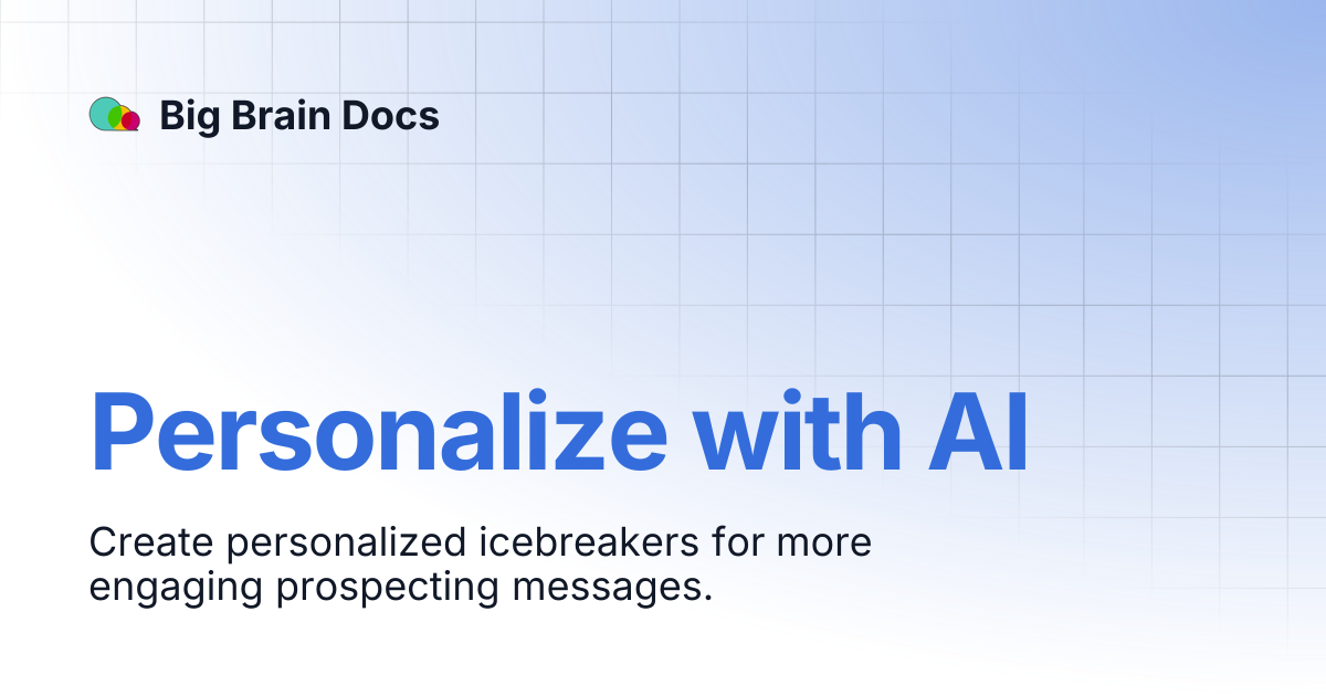 Personalize with AI | Big Brain Docs