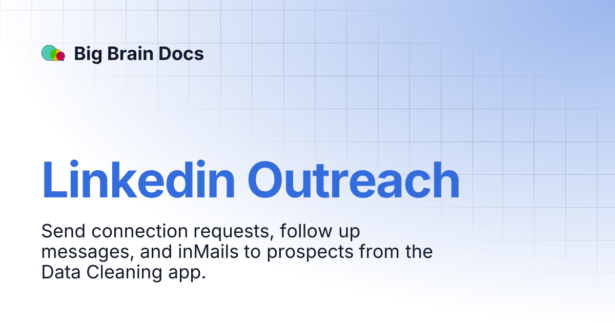 Linkedin Outreach | Big Brain Docs