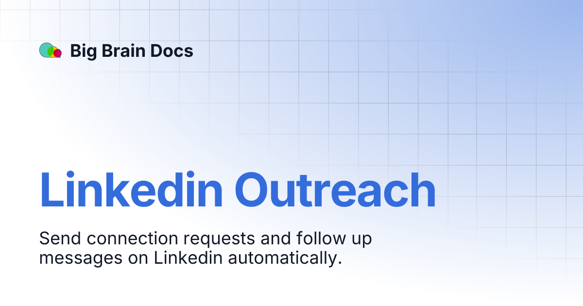 Linkedin Outreach | Big Brain Docs